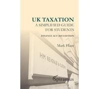 UK Taxation - a Simplified Taxation Guide for Students 2025/26