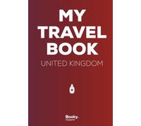 UK Travel Book: A Vacation Memory Journal for Photos, Stories, Anecdotes & Keepsakes - Booky. Explorer