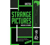 Uketsu Strange Pictures (Imágenes extrañas) Spanish Edition (Tascabile)