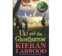 Uki and the Ghostburrow: The sixth in The World of Podkin One-Ear series