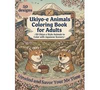 Ukiyo-e Animals Coloring Book for Adults: 50 Ukiyo-e Style Animals to Color with Japanese Scenery: Japanese Art/ Woodblock Print/ Stress Relief/ Mindfulness/ Ukiyo-e Animals