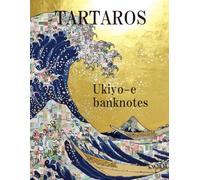 Ukiyo-e Banknotes: Modern Visions of Japanese Ukiyo-e and Banknotes
