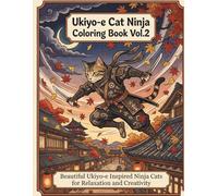 Ukiyo-e Cat Ninja Coloring Book Vol.2: More Intricate Japanese Style Ninja Cats for Relaxation and Creative Fun