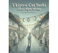 Ukiyo-e Cat Sushi: Dawn Night Market: A Calm Transition from Night to Morning