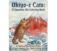 Ukiyo-e Cats:A Japanese Art Coloring Book: 30 Unique Cat Illustrations in Woodblock Style
