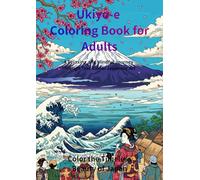 Ukiyo-e Coloring Book for Adults: A Relaxing and Mindful Journey Through Traditional Japanese Art