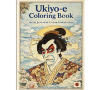 Ukiyo-e Coloring Book: with Japanese Color Inspiration