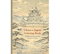 Ukiyo-e Japan Coloring Book: Traditional Edo-Period Scenes to Color