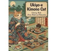 Ukiyo-e Kimono Cat: Coloring Book Stress Relief and Relaxation
