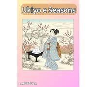 Ukiyo e Seasons: A Coloring Journey Through Old Edo