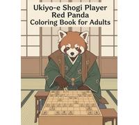 Ukiyo-e Shogi Player Red Panda Coloring Book for Adults: Traditional Japanese Strategy Game Art for Stress Relief and Relaxation