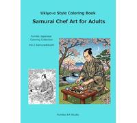 Ukiyo-e Style Coloring Book: Samurai Chef Art for Adults