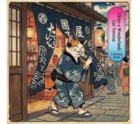 Ukiyo-e Wonderland: Cat Version (Coloring Book): Ukiyo-e Style Japanese Woodblock Designs for Adults: 30 Stylish Felines for Mindful Relaxation