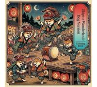 Ukiyo-e Wonderland: Dog Version (Coloring Book): Ukiyo-e Style Japanese Woodblock Designs for Adults: 30 Stylish Canines for Mindful Relaxation