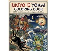 Ukiyo-e Yokai Coloring Book: Mythical Creatures from Japanese Folklore