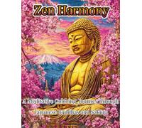 Ukiyo-e Zen Harmony: A Meditative Japanese Coloring Book: 30 Exquisite Illustrations of Sacred Buddhas and Sakura - Single-Sided Pages to Prevent Bleed-Through