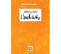 Libri De Lucchi Michele - Ukko De Ukki. L'architetto