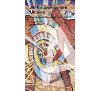 Ukraine. Art for Architecture. Soviet Modernist Mosaics 1960 to 1990