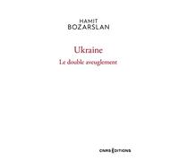Ukraine: Le double aveuglement