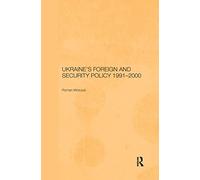 Ukraine's Foreign and Security Policy 1991-2000