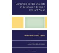 Ukrainian Border Dialects in Belarusian-Russian Contact Areas: Characteristics and Trends
