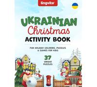 Ukrainian Christmas Activity Book. Bilingual Ukrainian-English Holiday Workbook for Kids: Fun Vocabulary Games, Word Searches, Mazes & Writing Practice. Learn Ukrainian Christmas Words & Traditions