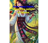 Ukrainian Folk Tales for Kids: Adventures and Legends of Brave Heroes