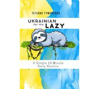 Ukrainian for the Lazy: A Simple 10-Minute Daily Routine