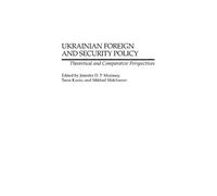 Ukrainian Foreign and Security Policy (Copertina rigida)