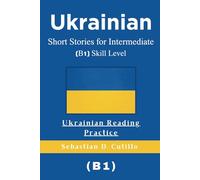 Ukrainian Short Stories for Intermediate (B1) Skill Level - Ukrainian Reading Practice