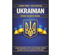 Ukrainian Word Search Book: Learn Ukrainian, Large Print Puzzle Collection with 100 Puzzles and 2000 Unique Words on Kyiv, Lviv, and Odesa