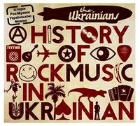 Ukrainians - Ukrainians: A History Of Rock Music In Ukrainian [CD]