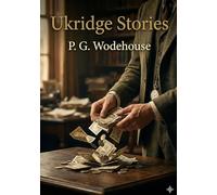 Ukridge stories: By p g wodehouse