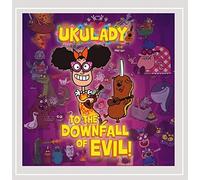 Ukulady - To The Downfall Of Evil!