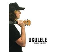 Terry Michael Carter Ukulele Blues Mastery Uke Like The Pros (Tascabile)