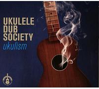 Ukulele Dub Society Ukulism (CD) Album