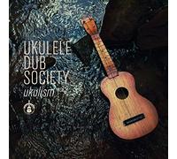 Ukulele Dub Society Ukilism - Volume 2 (CD) Album