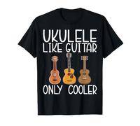 Ukulele Like Guitar Only Cooler - Uke Lover Ukulele Player Maglietta