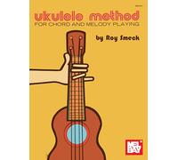 Ukulele Method: For Chord and Melody Playing