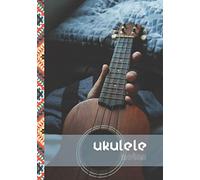 Ukulele Notes: Livre Partitions Ukulele 140 pages - 7 x 10 pouces - Carnet de notes pour apprendre, écrire et réviser - Convient aux enfants, adultes et professeurs