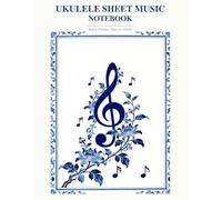 Ukulele Staff and Tab Notebook: Standard Notation and Tablature Manuscript Paper for 4-String Ukulele - Blank Sheet Music for Composers and Players
