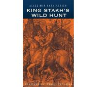 Uladzimir Karatkevich King Stakh's Wild Hunt (Copertina rigida)