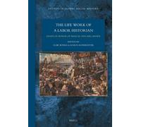 Ulbe Bosma The Lifework of a Labor Historian: Essays in Honor (Copertina rigida)