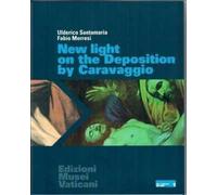Ulderico Santamaria Fabio Mo New Light on 'The Deposition' by Carav (Tascabile)
