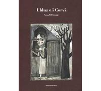Ulduz e i corvi. Ediz. a colori