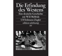 Ulf Erdmann Zie Die Erfindung des Westens: Eine deutsche Geschichte (Tascabile)