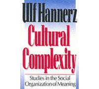 Ulf Hannerz Cultural Complexity (Tascabile)