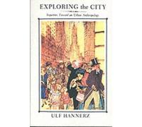 Ulf Hannerz Exploring the City (Tascabile)