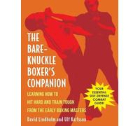Ulf Karlsson David Lindholm Bare-Knuckle Boxer's Companion (Tascabile)