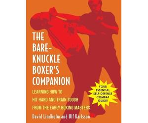 Ulf Karlsson David Lindholm Bare-Knuckle Boxer's Companion (Tascabile)